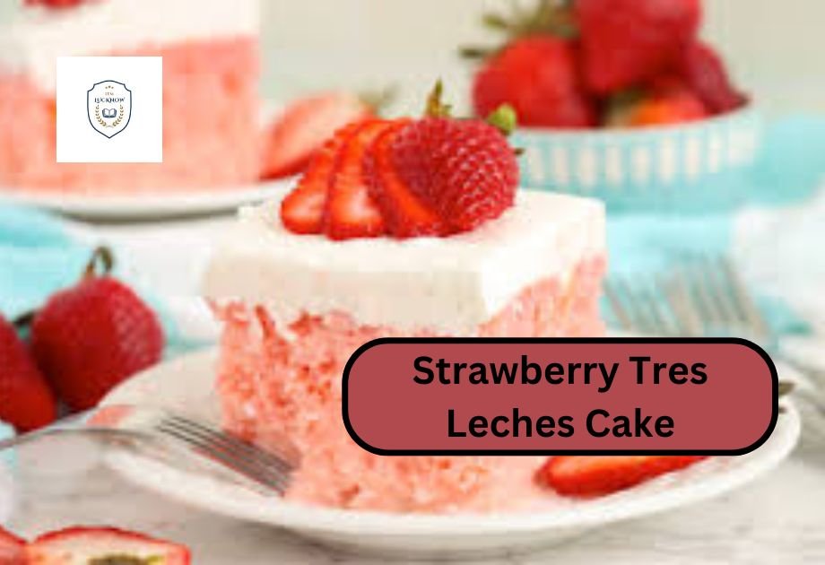 Strawberry Tres Leches Cake